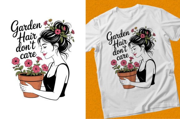Garden Hair Don't Care Graphics for T-Shirt Designs