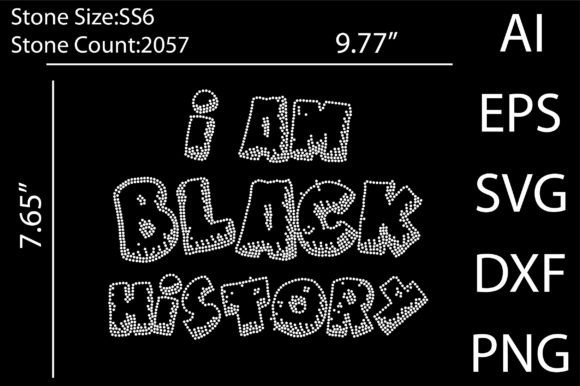 I Am Black History Rhinestone Design: Graphics for T-Shirt Designs