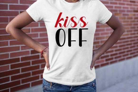 Kiss Off SVG: Graphics for T-Shirt Designs