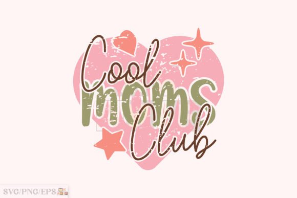 Mom Mama Mother’s Day SVG Graphics & T-Shirt Designs