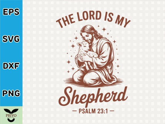 The Lord is My Shepherd Graphics & T-Shirt Designs